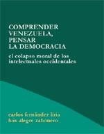 COMPRENDER VENEZUELA, PENSAR LA DEMOCRACIA : EL COLAPSO MORA | 9788495786050 | FERNANDEZ LIRIA, CARLOS | Librería Castillón - Comprar libros online Aragón, Barbastro