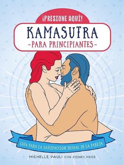 KAMASUTRA PARA PRINCIPIANTES | 9788470823282 | PAULI, MICHELLE | Librería Castillón - Comprar libros online Aragón, Barbastro