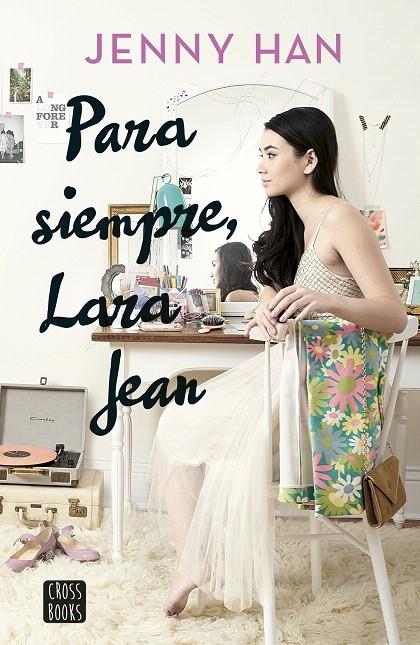 Para siempre, Lara Jean | 9788408185291 | Han, Jenny | Librería Castillón - Comprar libros online Aragón, Barbastro