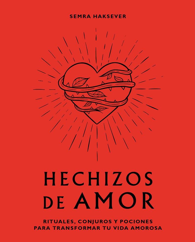 Hechizos de amor | 9788416407880 | Semra Haksever | Librería Castillón - Comprar libros online Aragón, Barbastro
