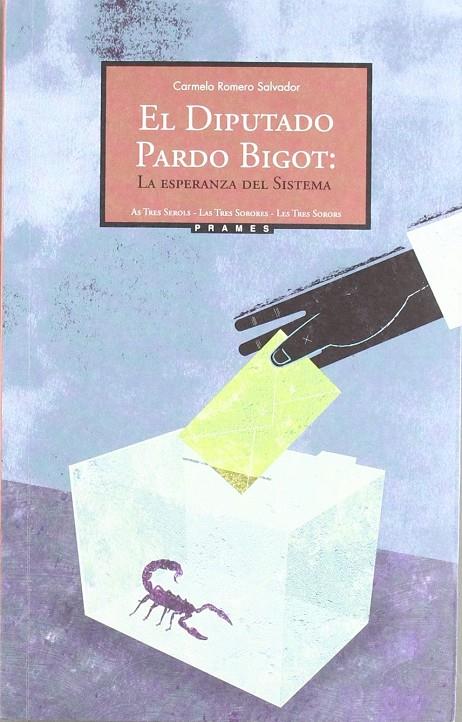 DIPUTADO PARDO BIGOT, EL | 9788496793323 | ROMERO SALVADOR, CARMELO | Librería Castillón - Comprar libros online Aragón, Barbastro
