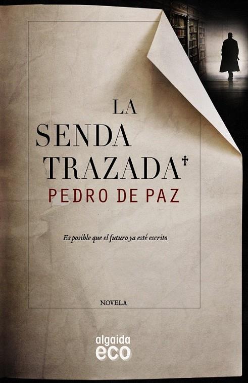 La senda trazada | 9788490673515 | de Paz, Pedro | Librería Castillón - Comprar libros online Aragón, Barbastro
