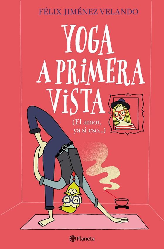 Yoga a primera vista | 9788408227861 | Jiménez Velando, Félix | Librería Castillón - Comprar libros online Aragón, Barbastro