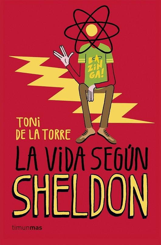 La vida según Sheldon | 9788448020774 | de la Torre, Toni | Librería Castillón - Comprar libros online Aragón, Barbastro
