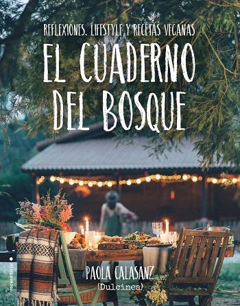 El cuaderno del bosque | 9788417305024 | (Paola Calasanz), Dulcinea | Librería Castillón - Comprar libros online Aragón, Barbastro