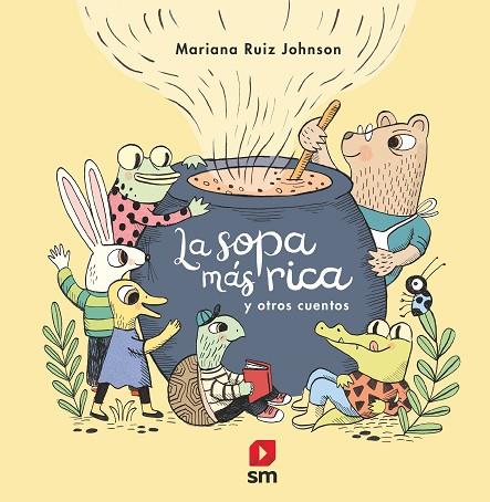 LA SOPA MÁS RICA | 9788413924052 | Ruiz Johnson, Mariana | Librería Castillón - Comprar libros online Aragón, Barbastro
