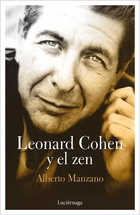 Leonard Cohen y el zen | 9788417371043 | Manzano, Alberto | Librería Castillón - Comprar libros online Aragón, Barbastro