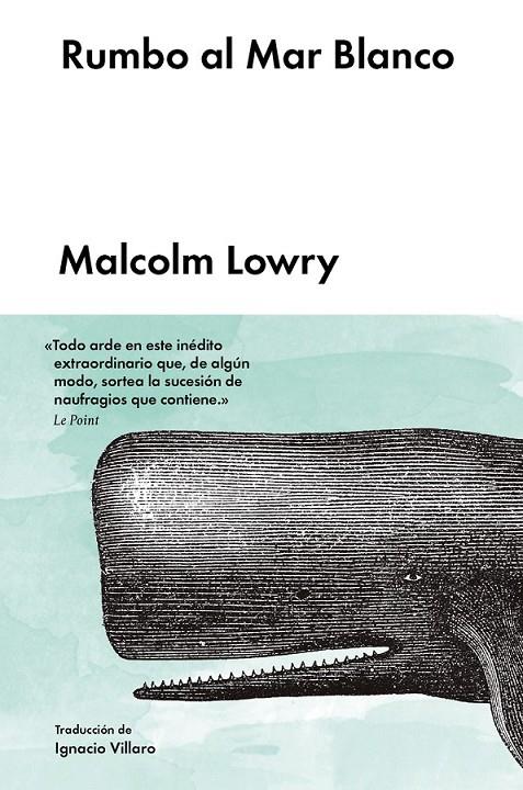 Rumbo al Mar Blanco | 9788416665136 | Lowry, Malcolm | Librería Castillón - Comprar libros online Aragón, Barbastro