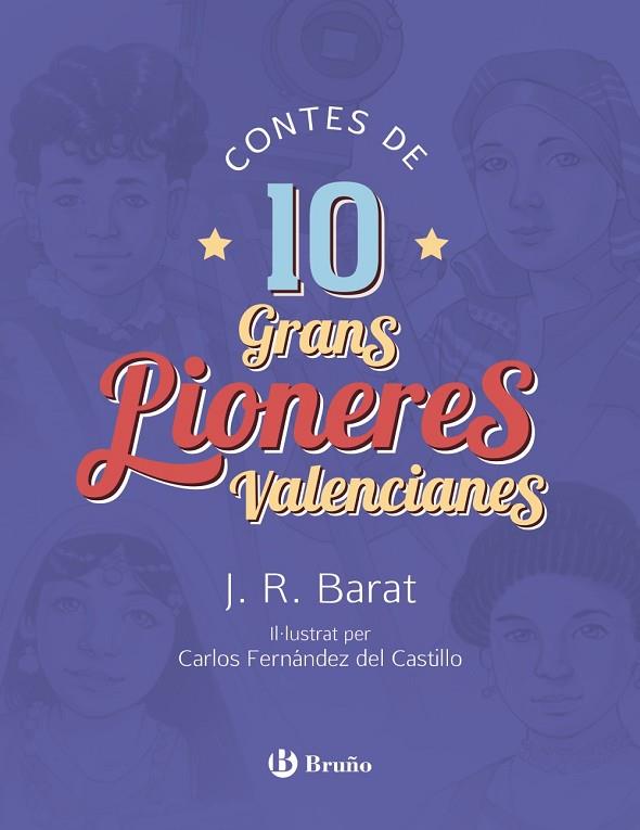 Contes de 10 grans pioneres valencianes | 9788469627495 | Barat, J. R. | Librería Castillón - Comprar libros online Aragón, Barbastro