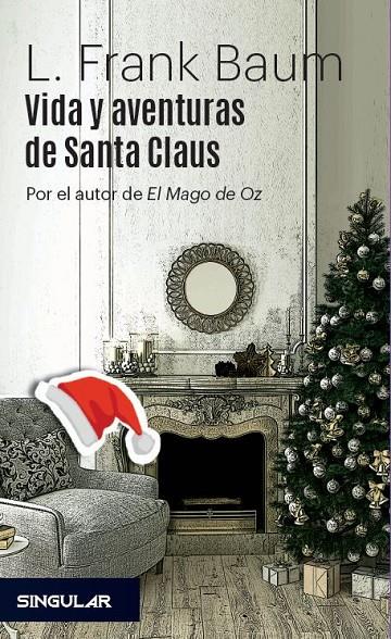 Vida y aventuras de Santa Claus | 9788494883132 | Baum, L. Frank | Librería Castillón - Comprar libros online Aragón, Barbastro