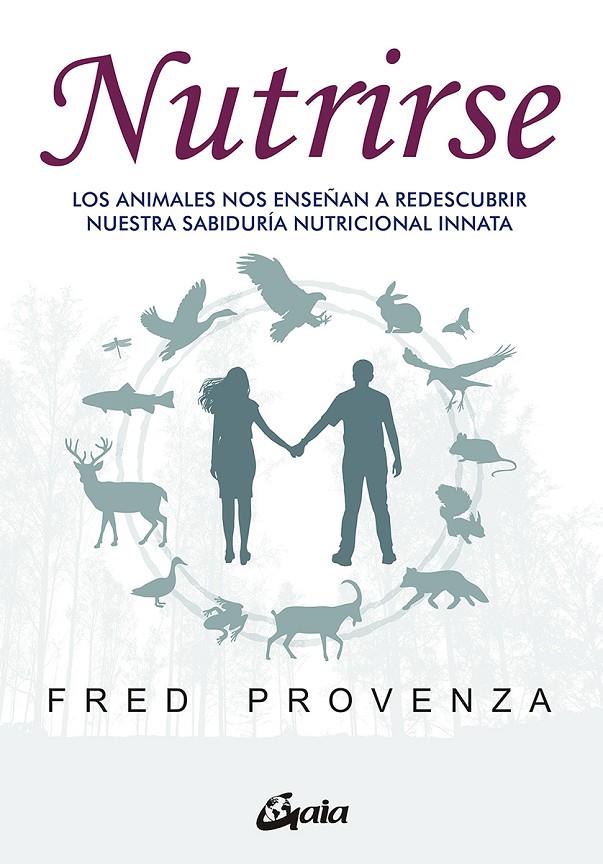 Nutrirse | 9788484458487 | Provenza, Fred | Librería Castillón - Comprar libros online Aragón, Barbastro