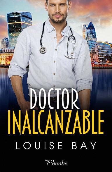 Doctor inalcanzable | 9788419301833 | Bay, Louise | Librería Castillón - Comprar libros online Aragón, Barbastro