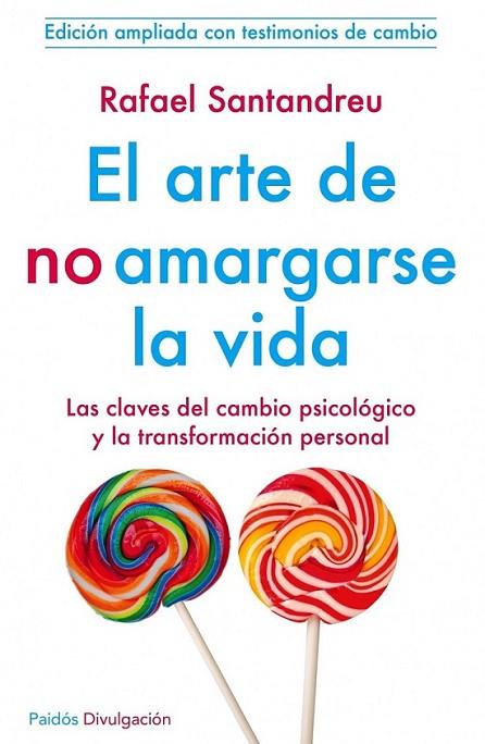 El arte de no amargarse la vida | 9788449329999 | Santandreu Lorite, Rafael | Librería Castillón - Comprar libros online Aragón, Barbastro