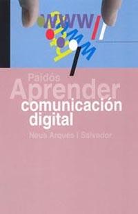 APRENDER COMUNICACION DIGITAL | 9788449318733 | ARQUES I SALVADOR, NEUS | Librería Castillón - Comprar libros online Aragón, Barbastro