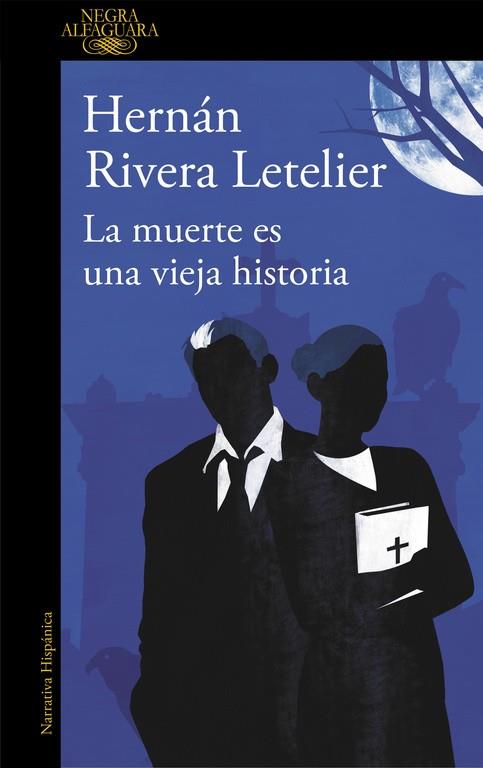 La muerte es una vieja historia | 9788420413600 | RIVERA LETELIER, HERNAN | Librería Castillón - Comprar libros online Aragón, Barbastro