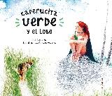 Caperucita Verde y el lobo | 9788494948657 | Ramos Rey, Paula | Librería Castillón - Comprar libros online Aragón, Barbastro