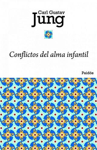 CONFLICTOS DEL ALMA INFANTIL | 9788449325052 | JUNG, CARL GUSTAV | Librería Castillón - Comprar libros online Aragón, Barbastro