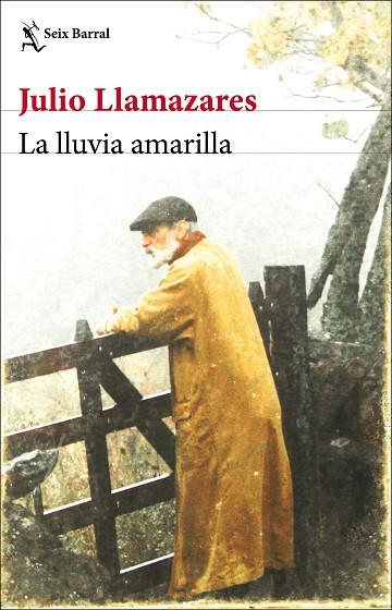 La lluvia amarilla | 9788432243639 | Llamazares, Julio | Librería Castillón - Comprar libros online Aragón, Barbastro