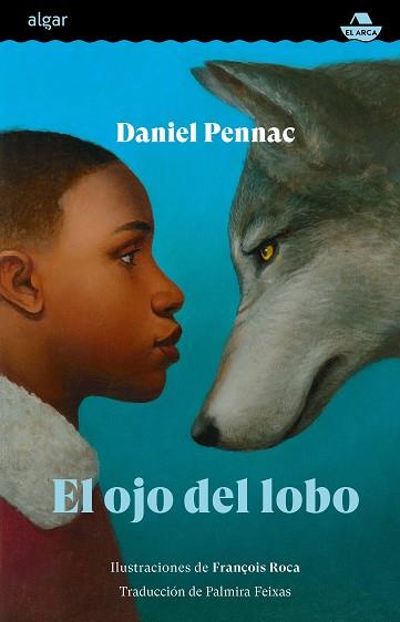 El ojo del lobo | 9788491426691 | DANIEL PENNAC | Librería Castillón - Comprar libros online Aragón, Barbastro