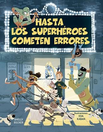 Hasta los superhéroes cometen errores | 9788491454984 | Becker, Shelly | Librería Castillón - Comprar libros online Aragón, Barbastro