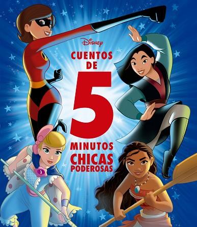 Disney. Cuentos de 5 minutos. Chicas poderosas | 9788418335785 | Disney | Librería Castillón - Comprar libros online Aragón, Barbastro
