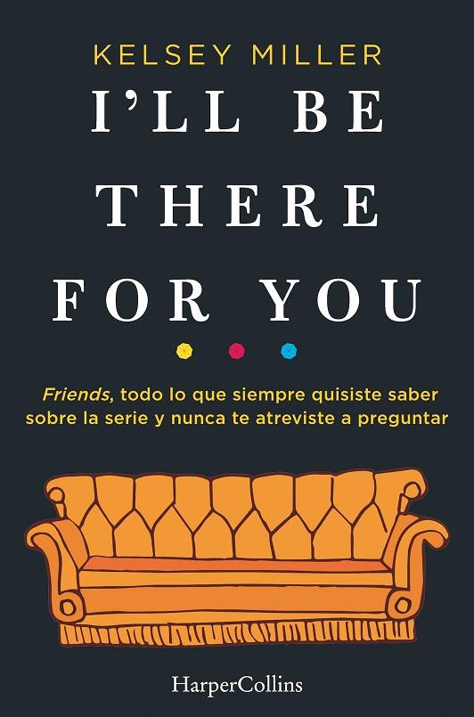 I'll Be There for You | 9788491393436 | Miller, Kelsey | Librería Castillón - Comprar libros online Aragón, Barbastro