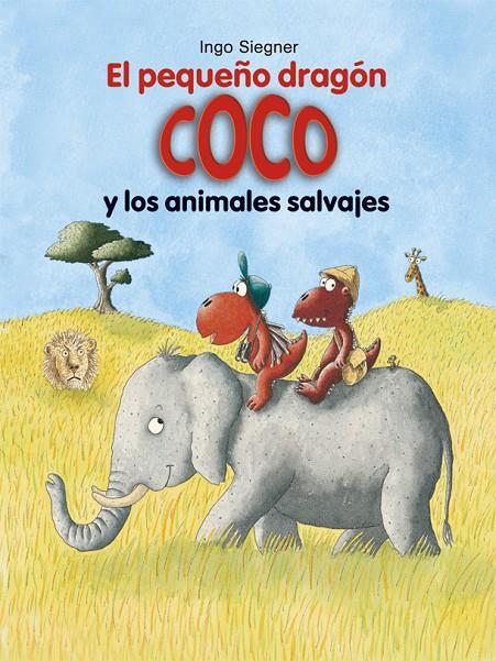 El pequeño dragón Coco y los animales salvajes | 9788424662370 | Siegner, Ingo | Librería Castillón - Comprar libros online Aragón, Barbastro