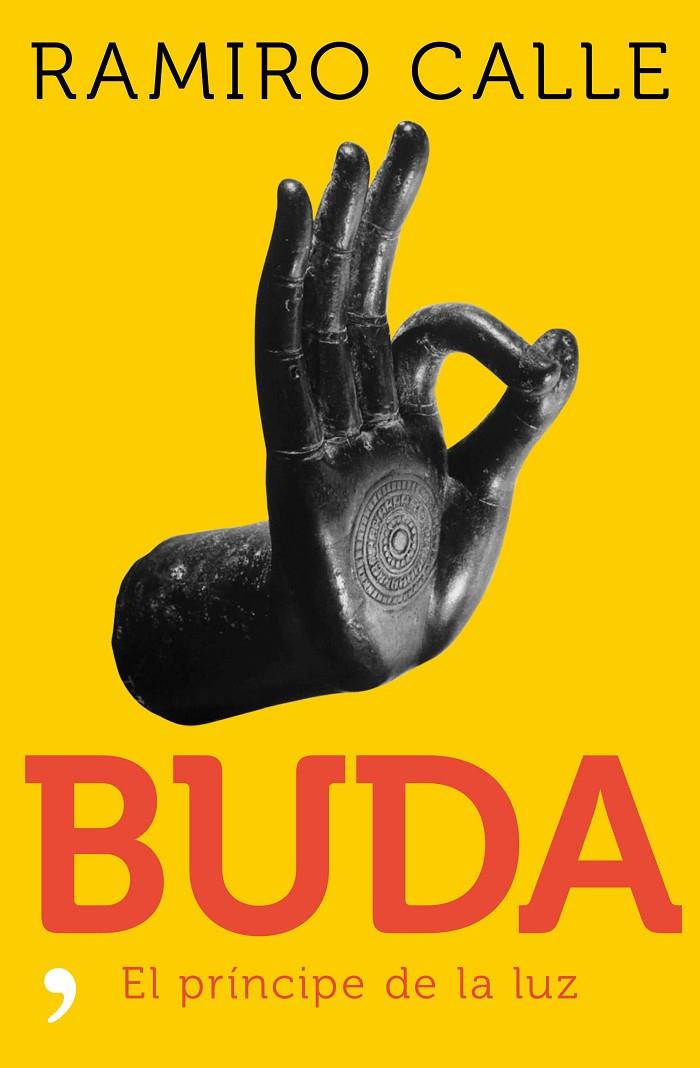 Buda: El príncipe de la luz | 9788499986173 | Calle, Ramiro | Librería Castillón - Comprar libros online Aragón, Barbastro