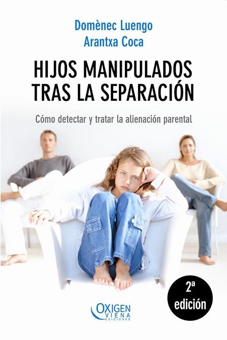 HIJOS MANIPULADOS TRAS LA SEPARACION | 9788483304334 | LUENGO, DOMENEC; COCA, ARANTXA | Librería Castillón - Comprar libros online Aragón, Barbastro