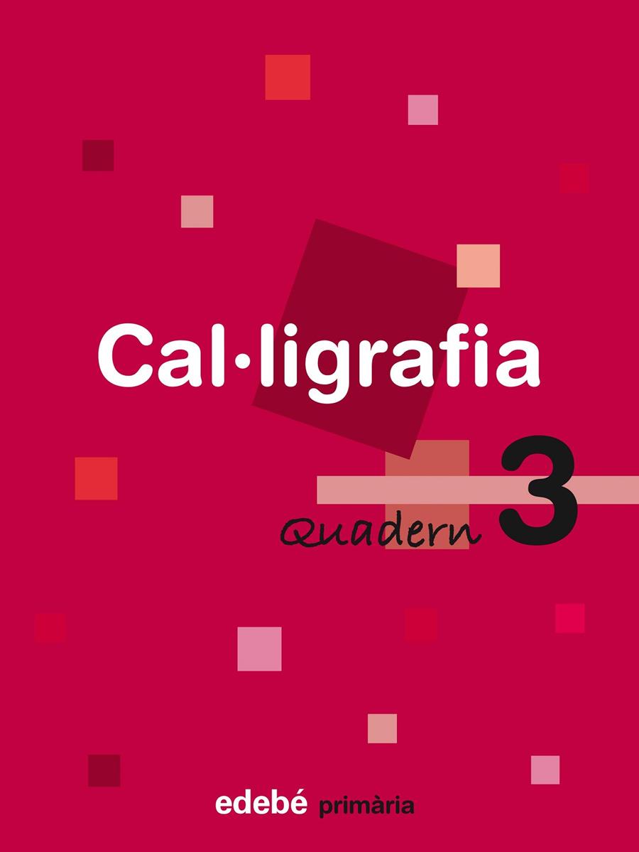 CAL·LIGRAFIA 3 | 9788423688432 | Edebé, Obra Colectiva | Librería Castillón - Comprar libros online Aragón, Barbastro