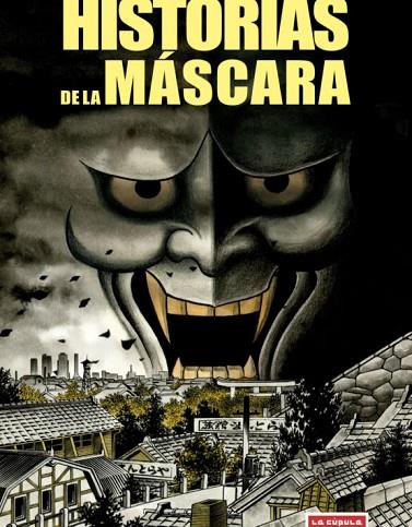 HISTORIAS DE LA MASCARA | 9788478339082 | HINO, HIDESHI | Librería Castillón - Comprar libros online Aragón, Barbastro