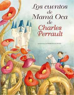 Los cuentos de Mamá Oca de Charles Perrault | 9788416279289 | Perrault, Charles | Librería Castillón - Comprar libros online Aragón, Barbastro