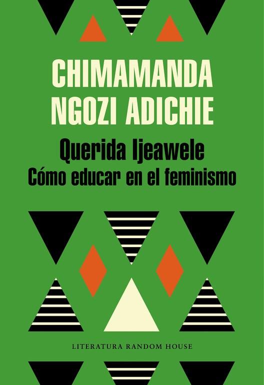 Querida Ijeawele. Cómo educar en el feminismo | 9788439732709 | NGOZI ADICHIE, CHIMAMANDA | Librería Castillón - Comprar libros online Aragón, Barbastro