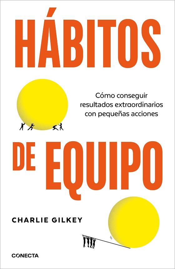 Hábitos de equipo | 9788418053252 | Gilkey, Charlie | Librería Castillón - Comprar libros online Aragón, Barbastro