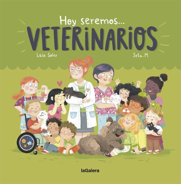 Hoy seremos veterinarios | 9788424663827 | Soler, Laia | Librería Castillón - Comprar libros online Aragón, Barbastro