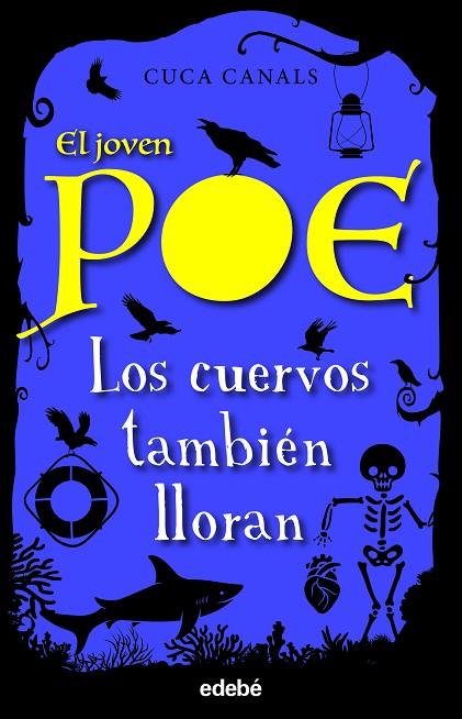 El joven Poe 10 : LOS CUERVOS TAMBIÉN LLORAN | 9788468356617 | Canals, Cuca | Librería Castillón - Comprar libros online Aragón, Barbastro