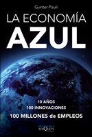 ECONOMÍA AZUL, LA | 9788483833049 | PAULI, GUNTER | Librería Castillón - Comprar libros online Aragón, Barbastro