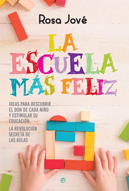 La escuela más feliz | 9788491641339 | Jové, Rosa | Librería Castillón - Comprar libros online Aragón, Barbastro