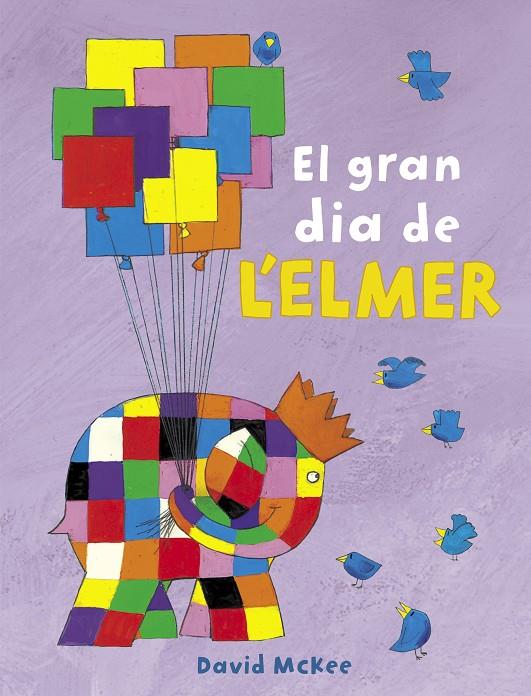 El gran dia de l'Elmer (L'Elmer. Mans petitones) | 9788448851903 | McKee, David | Librería Castillón - Comprar libros online Aragón, Barbastro