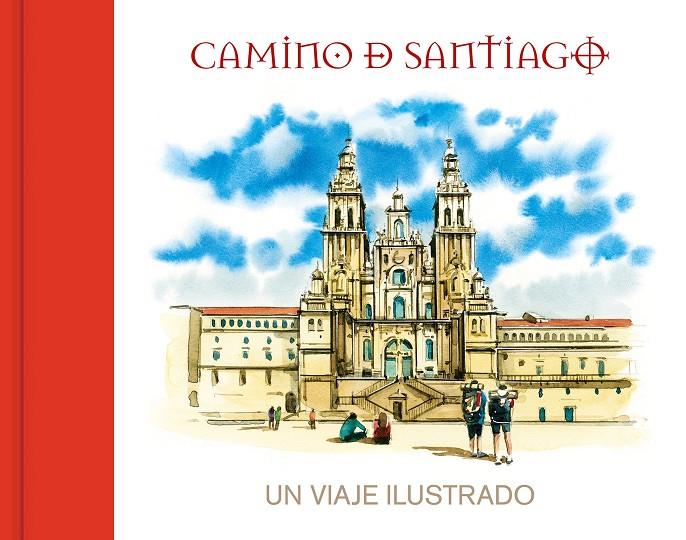 Camino de Santiago : Un viaje ilustrado | 9788408238690 | Varios Autores | Librería Castillón - Comprar libros online Aragón, Barbastro
