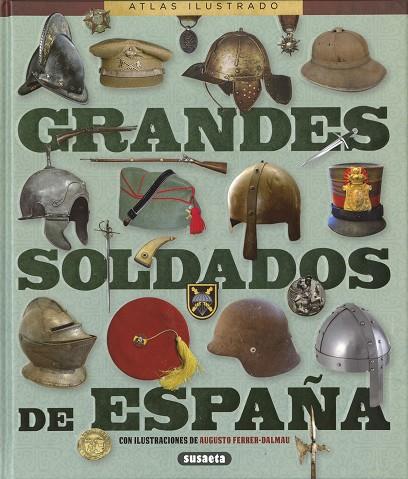 Grandes soldados de España | 9788467784770 | Sagarra Renedo, Pablo ; González López, Óscar | Librería Castillón - Comprar libros online Aragón, Barbastro