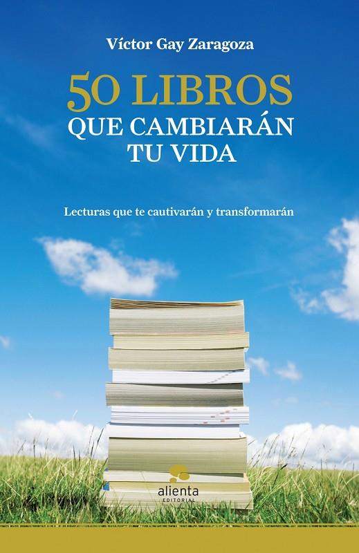 50 libros que cambiarán tu vida | 9788492414529 | Gay Zaragoza, Víctor | Librería Castillón - Comprar libros online Aragón, Barbastro