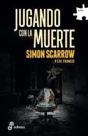 JUGANDO CON LA MUERTE | 9788435011327 | SCARROW, SIMON | Librería Castillón - Comprar libros online Aragón, Barbastro