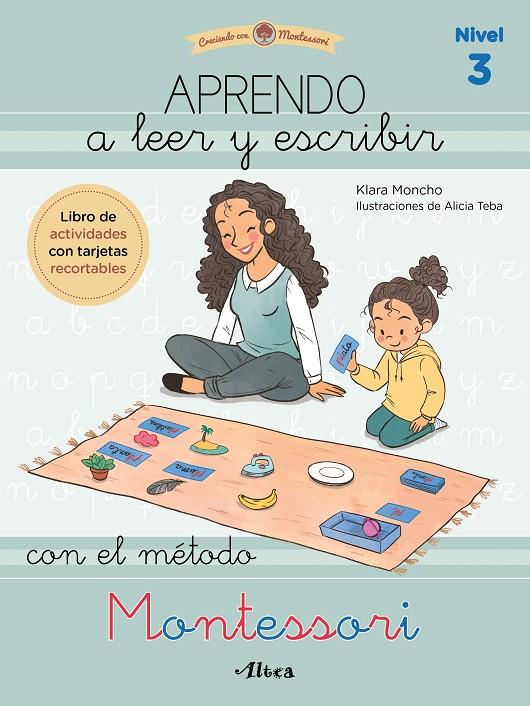 Aprendo a leer y escribir con el método Montessori (nivel 3) | 9788448858117 | Moncho, Klara/Teba, Alicia | Librería Castillón - Comprar libros online Aragón, Barbastro