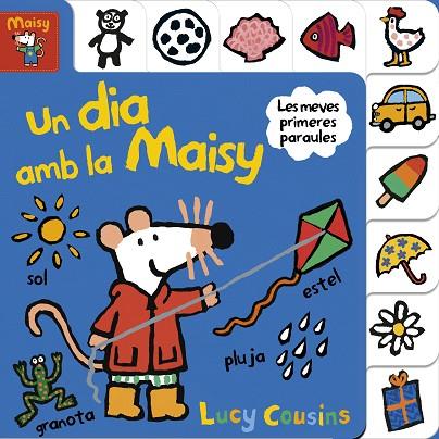 Un dia amb la Maisy (La Maisy. Mans petitones) | 9788448852177 | Cousins, Lucy | Librería Castillón - Comprar libros online Aragón, Barbastro