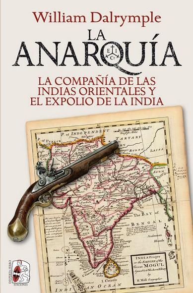 La anarquía | 9788412221275 | Dalrymple, William | Librería Castillón - Comprar libros online Aragón, Barbastro