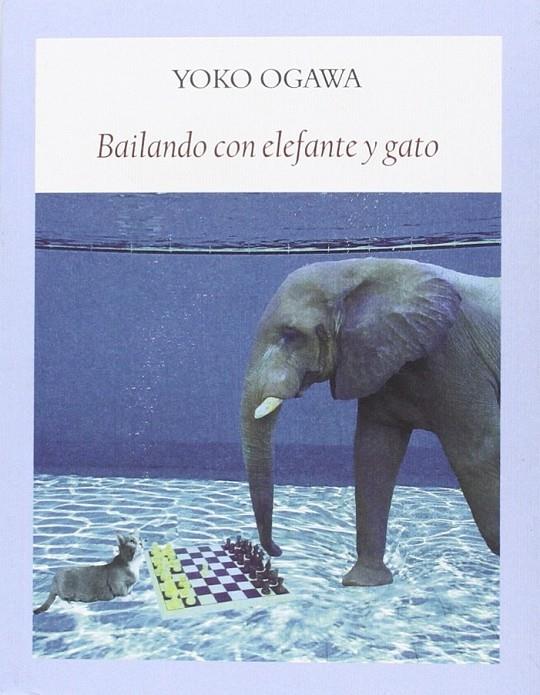 Bailando con elefante y gato | 9788494444326 | Ogawa, Yoko | Librería Castillón - Comprar libros online Aragón, Barbastro