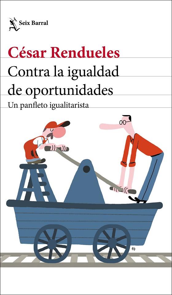 Contra la igualdad de oportunidades | 9788432237003 | Rendueles, César | Librería Castillón - Comprar libros online Aragón, Barbastro