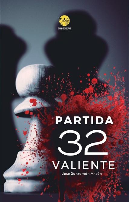 Partida 32 : Valiente | 9788412531824 | Sanromán Ansón, Jose | Librería Castillón - Comprar libros online Aragón, Barbastro