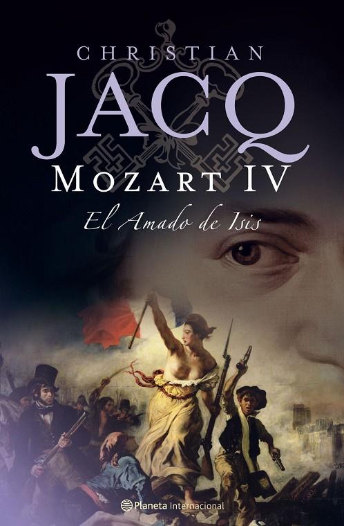 MOZART IV : EL AMADO DE ISIS | 9788408073444 | JACQ, CHRISTIAN | Librería Castillón - Comprar libros online Aragón, Barbastro